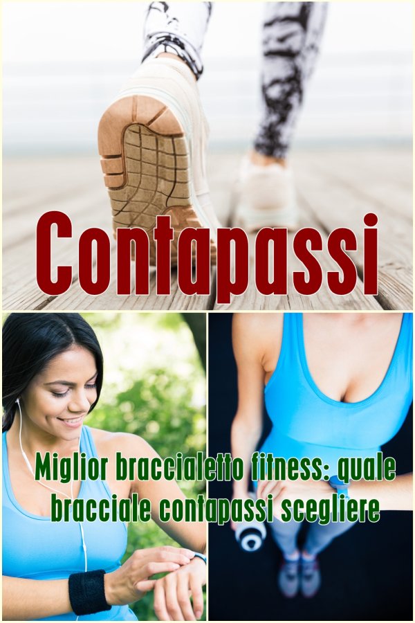 Miglior Braccialetto Fitness: quale Bracciale Contapassi Scegliere